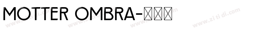 Motter Ombra字体转换 Motter Ombra字体转换